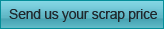 Send us your scrap price
