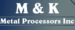 M & K Metal Processor Inc