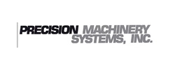  PRECISION MACHINERY SYSTEMS,INC.