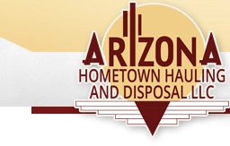 Arizona Hometown Hauling and Disposal LLC