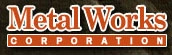Metal Works Corp.