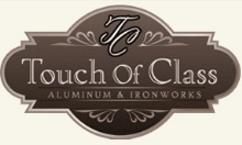 Touch of Class Aluminum & Ironworks
