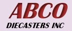 A B C O Die Casters, Inc.