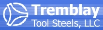  Tremblay Tool Steels LLC