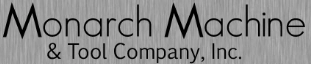  Monarch Machine & Tool Company Inc