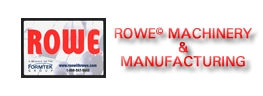 Rowe Â© Machinery & Manufacturing