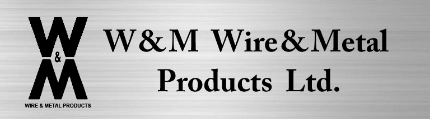 W & M Wire & Metal Products Ltd.