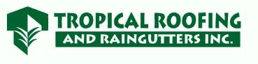 TROPICAL ROOFING AND RAINGUTTERS INC.