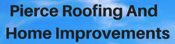 Pierce Roofing And Home Improvements