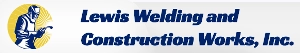 Lewis Welding and Construction Works, Inc.