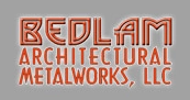 Bedlam Architectural Metalworks