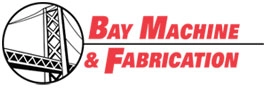 Bay Machine & Fabrication