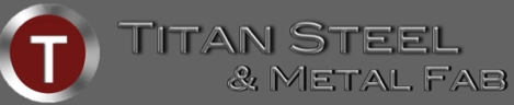 Titan Steel and Metal Fabrication, LLC