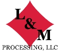 L&M Processing, LLC