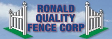 Ronald Quality Fence Corp
