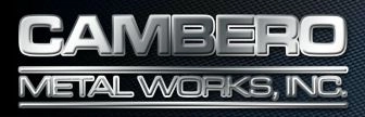 Cambero Metal Works, Inc.