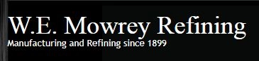 W.E. Mowrey Refining