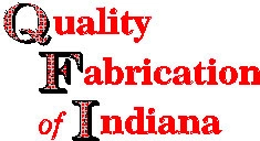 Quality Fabrication of Indiana, Inc.