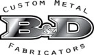 B & D Custom Metal Fabricators