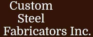 Custom Steel Fabricators Inc.