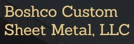Boshco Custom Sheet Metal, LLC