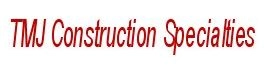 TMJ Construction Specialties
