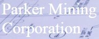 Parker Mining Corporation