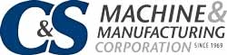 C & S Machine & Manufacturing Corporation