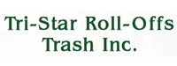 Tri-Star Roll-Offs Trash Inc.