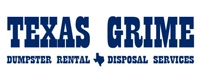 Texas Grime Dumpster Rentals and Disposal Services