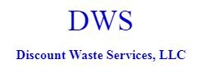 Discount Waste Services, LLC, (DWS)