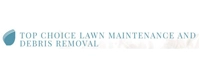 Top Choice Lawn Maintenance And Debris Removal