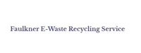 Faulkner Electronic Waste Recycling