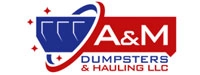 A & M Dumpsters and Hauling, LLC