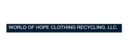 World Of Hope Clothing Recycling,Llc