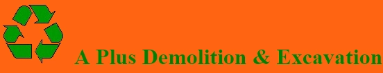 A Plus Demolition & Excavation