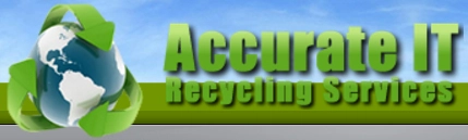 Accurate IT  Recycling Services