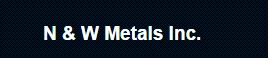 N & W Metals, Inc