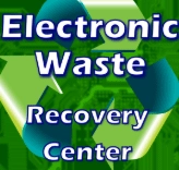 Electronic Waste Recovery Center
