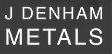 J Denham Metals